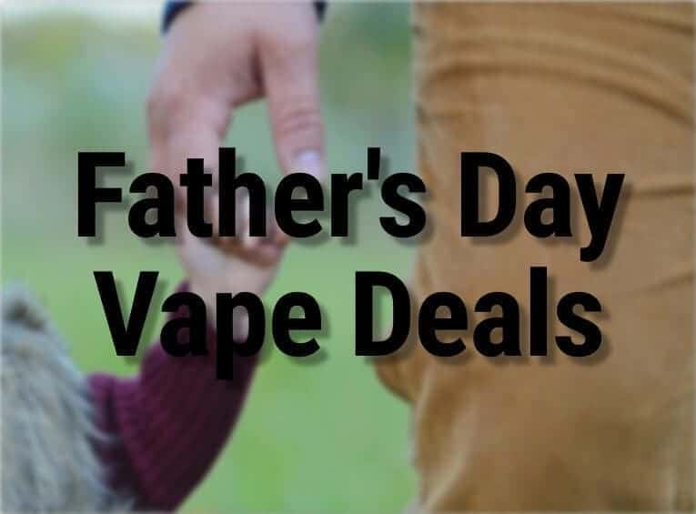 Father's Day Vape Deals image