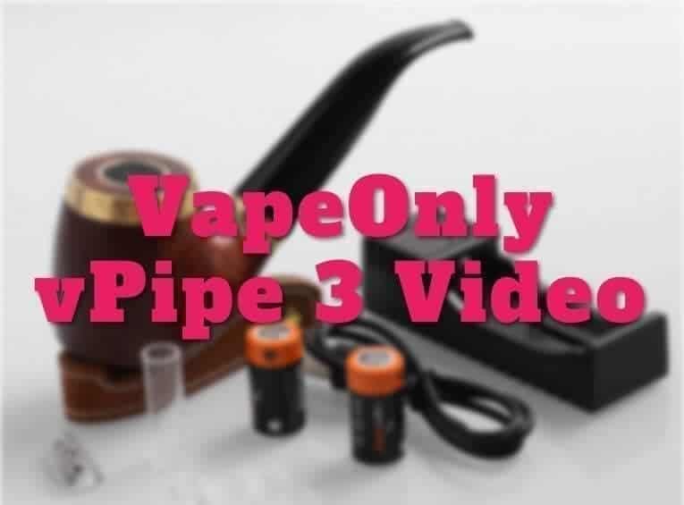 VapeOnly vPipe 3 video image