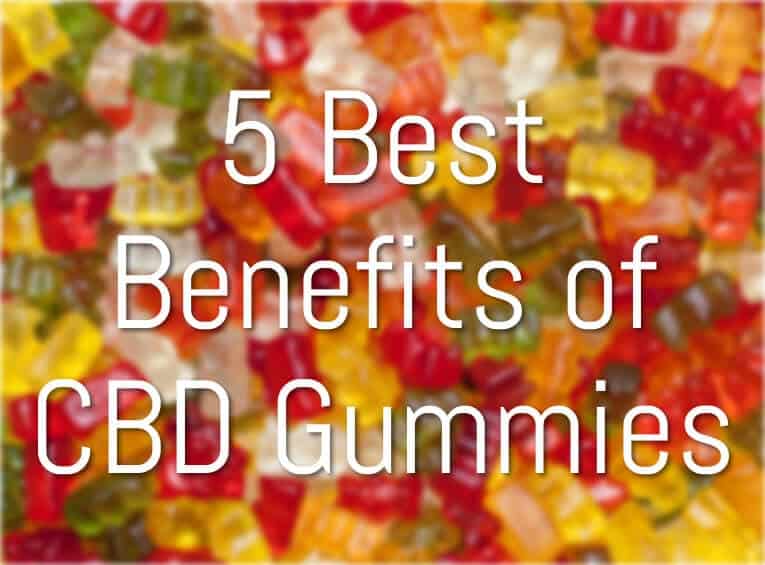 5 Best Benefits of CBD Gummies-Max-Quality image
