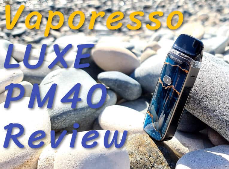 Vaporesso LUXE PM40 review-Max-Quality image