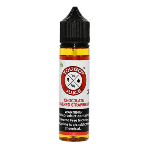 You Got Juice Tobacco-Free - Chocolate Covered Strawberry - 60ml / 12mg