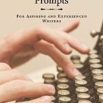 510 Creative Writing Prompts : For Aspiring and Experienced Writers (Bundle) by Jonathan Wright