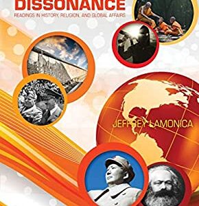 Aspiration and Dissonance : Readings in History Religion and Global Affairs by Jeffrey Lamonica