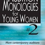 Audition Monologues for Young Women #2 : More Contemporary Auditions for Aspiring Actresses by Gerald Lee Ratliff