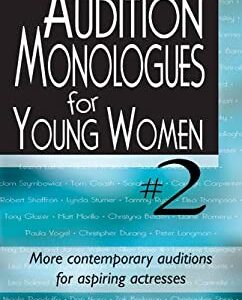 Audition Monologues for Young Women #2 : More Contemporary Auditions for Aspiring Actresses by Gerald Lee Ratliff