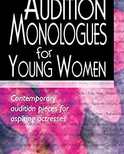 Audition Monologues for Young Women : Contemporary Audtion Pieces for Aspiring Actresses by Gerald Lee Ratliff