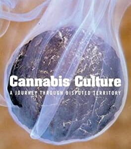 Cannabis Culture : A Journey Through Disputed Territory by Patrick Matthews