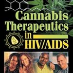 Cannabis Therapeutics in HIV/AIDS by Ethan B. Russo