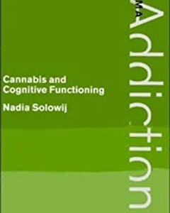 Cannabis and Cognitive Functioning by Nadia Solowij