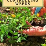 Controlling Weeds by Erin Hynes