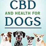 Dr. Earl Mindell's CBD and Health for Dogs by Earl Mindell