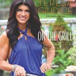 Fabulicious!: on the Grill : Teresa's Smoking Hot Backyard Recipes by Teresa Giudice