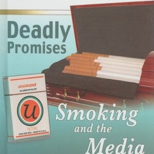 False Images, Deadly Promises : Smoking and the Media by Ann Malaspina