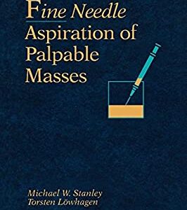 Fine Needle Aspiration of Palpable Masses by Michael W., Lowhagen, Torsten Stanley