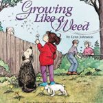 Growing Like a Weed : A for Better or for Worse Collection by Lynn Johnston