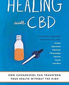 Healing with CBD : How Cannabidiol Can Transform Your Health Without the High by Lauren, Konieczny, Eileen Wilson