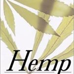 Hemp : A Short History of the Most Misunderstood Plant and Its Uses and Abuses by Mark Bourrie