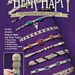 Hemp Happy : 31 Fun Jewelry Items to Make and Wear Today by Janie, Montgomery, Vicki Ray