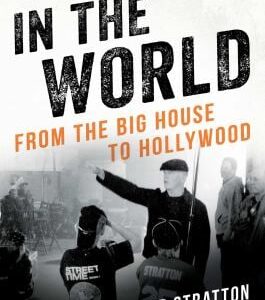 In the World : From the Big House to Hollywood (Cannabis Americana: Remembrance of the War on Plants, Book 3) by Richard Stratton