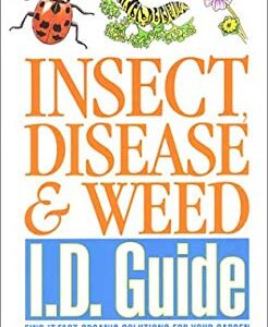 Insect Disease and Weed I. D. Guide : Find It Fast Organic Solutions for Your Garden by Jill Cebenko