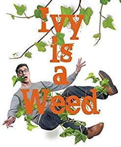 Ivy is a Weed by Robert Roseth
