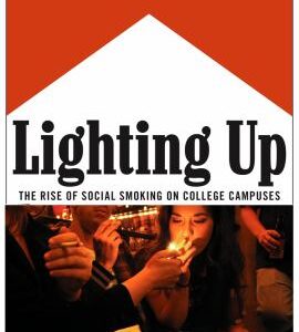 Lighting Up : The Rise of Social Smoking on College Campuses by Mimi Nichter