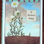 My Weeds : A Gardener's Botany by Sara B. Stein