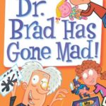 My Weird School Daze #7: Dr. Brad Has Gone Mad! by Dan Gutman