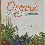 Organic Weed Management by Steven C. Gilman