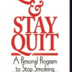 Quit and Stay Quit a Personal Program to Stop Smoking : Quit and Stay Quit Nicotine Cessation Program by Terry A. Rustin