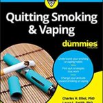 Quitting Smoking and Vaping For Dummies by Charles H., Smith, Laura L. Elliott