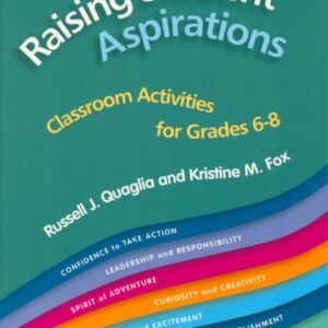 Raising Student Aspirations, Classroom Activities for Grades 6-8 by Kristine M., Quaglia, Russell Fox