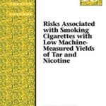 Risks Associated with Smoking Cigarettes with Low Machine-Measured Yields of Tar and Nicotine : Smoking and Tobacco Control Monograph No. 13