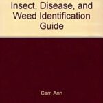 Rodale's Garden Insect, Disease and Weed Identification Guide by Ana, Smith, Miranda Carr