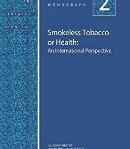 Smokeless Tobacco or Health: an International Perspective : Smoking and Tobacco Control Monograph No. 2