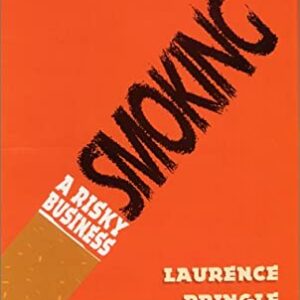 Smoking : A Risky Business by Laurence Pringle
