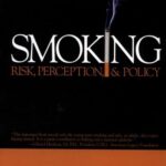 Smoking : Risk, Perception, and Policy