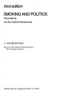 Smoking and Politics : Policy Making and the Federal Bureaucracy by A. Lee Fritschler