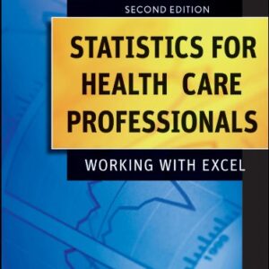 Statistics for Health Care Professionals : Working with Excel by John F., Rosenthal, David A., Veney, James E. Kros