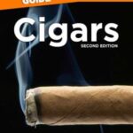 The Complete Idiot's Guide to Cigars, 2nd Edition : Buying and Smoking Tips to Know Before You Light Up by Tad Gage