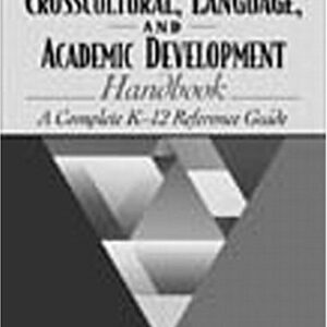 The Crosscultural, Language, and Academic Development Handbook : A Complete K-12 Reference Guide by Lynne T., Weed, Kathryn Z. Diaz-Rico