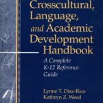 The Crosscultural, Language and Academic Development Handbook by Lynne T., Weed, Kathryn Z. Diaz-Rico
