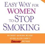 The Easy Way for Women to Stop Smoking : A Revolutionary Approach Using Allen Carr's Easyway Method by Francesca, Carr, Allen Cesati