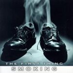 The First Thing Smoking by Nelson Eubanks