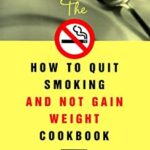 The How to Quit Smoking and Not Gain Weight Cookbook by Linda, Donkersloot, Mary Hyder-Ferry