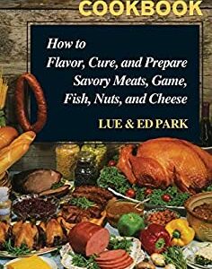 The Smoked-Foods Cookbook by Lue, Park, Ed Park