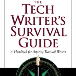 The Tech Writer's Survival Guide : A Handbook for Aspiring Technical Writers by , Janet Van Wicklen