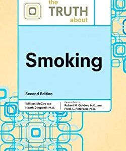 The Truth about Smoking by Heath, Golden, Robert N., McCay, William Dingwell