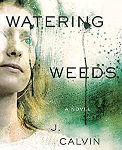 Watering Weeds by J. Calvin Harwood