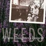 Weeds : A Farm Daughter's Lament by Evelyn I. Funda